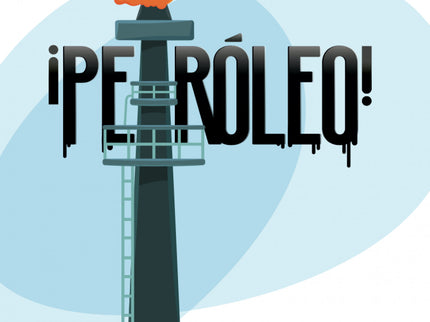 ¡petróleo!
