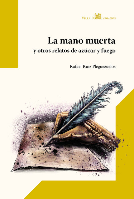 La Mano Muerta Y Otros Relatos De Azúcar Y Fuego