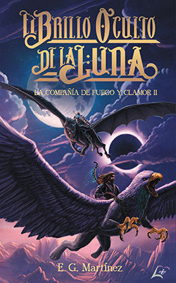 El brillo oculto de la luna - E. G. Martínez - Tapa blanda