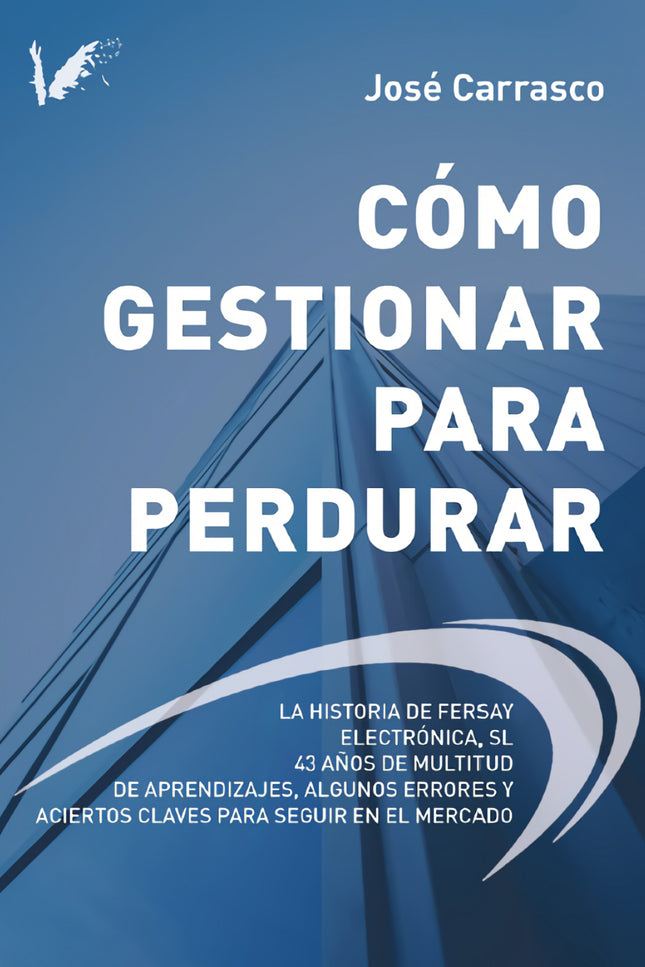 Cómo Gestionar Para Perdurar