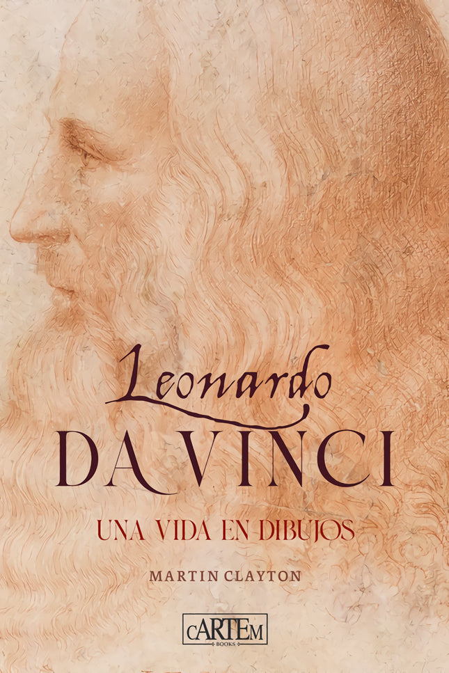 Leonardo Da Vinci : Una Vida En Dibujos