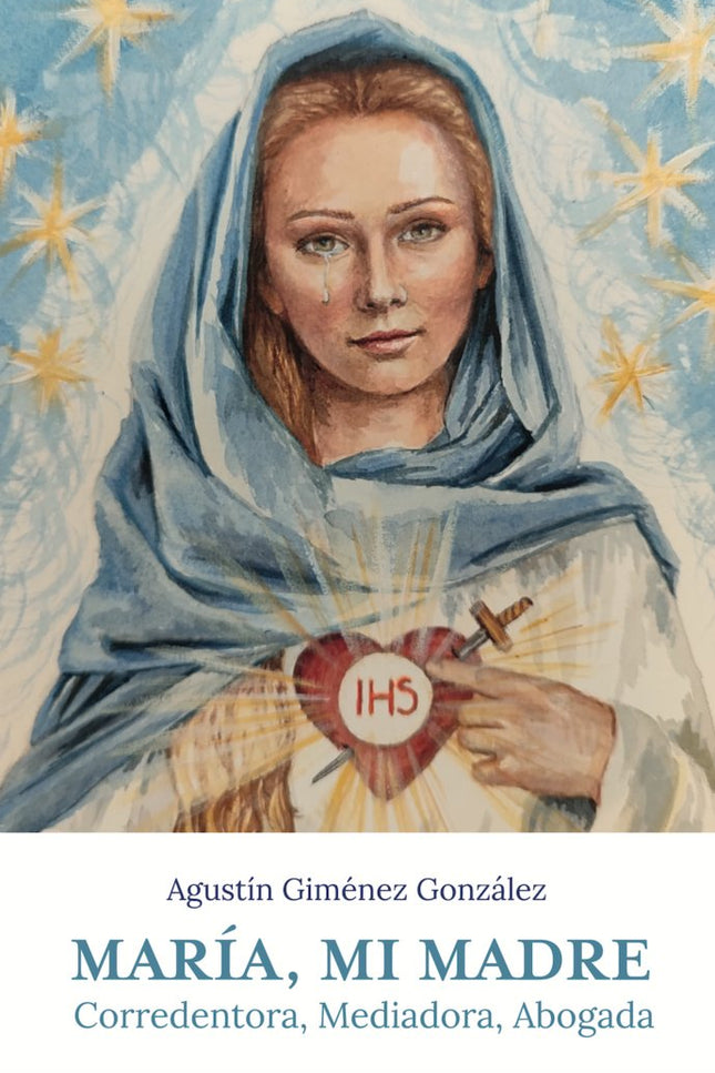 MARIA MI MADRE - Agustín Giménez González - Tapa blanda