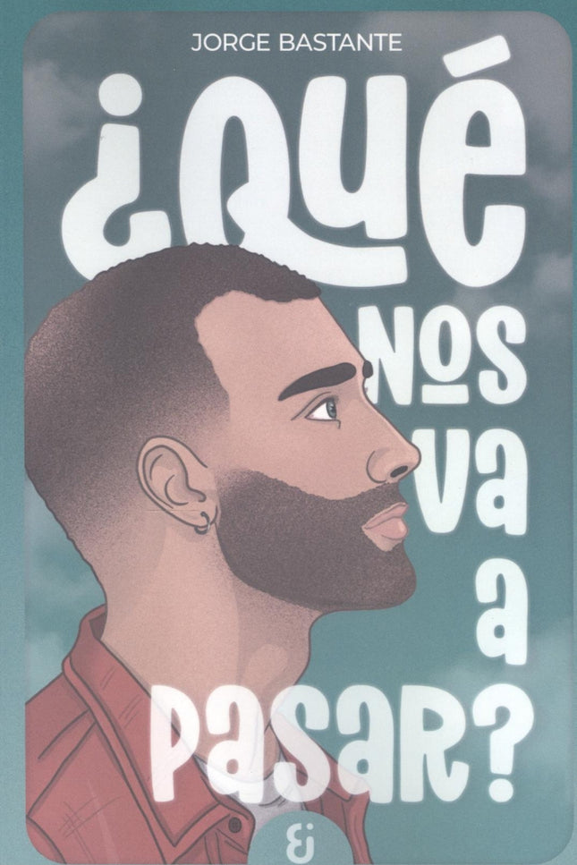 ¿qué Nos Va A Pasar?