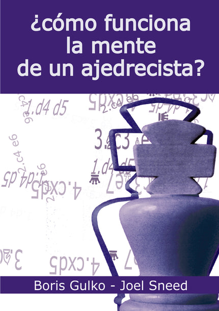¿cómo Funciona La Mente De Un Ajedrecista?