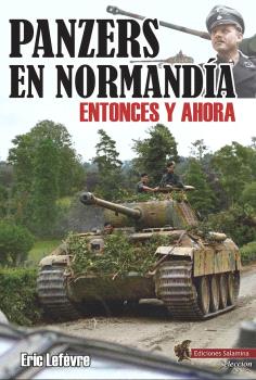 PANZERS EN NORMANDIA - Eric Lefèvre - RUSTICA