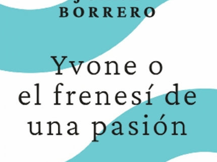 Yvone O El Frenesí De Un Pasión