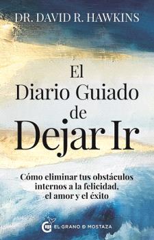 EL DIARIO GUIADO DE DEJAR IR - Dr. David R. Hawkins - OTRO FORMATO LIBRO