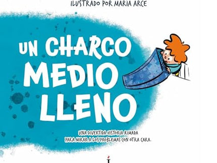 Un charco medio lleno - Arce, María, Gadea, Pablo - TAPA DURA