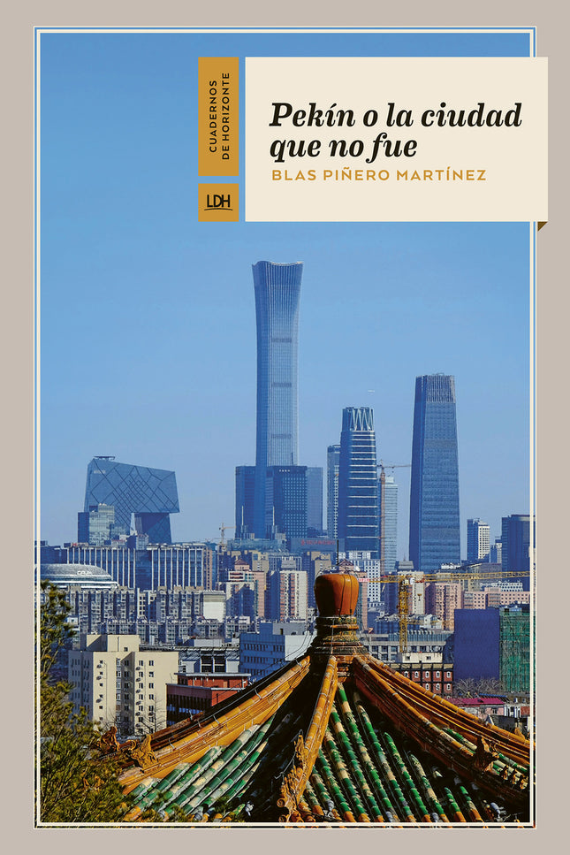 Pekín O La Ciudad Que No Fue