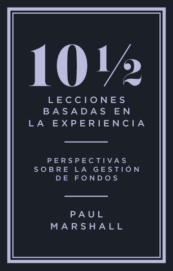 10 LECCIONES BASADAS EN LA EXPERIENCIA - Paul Marshall - TAPA DURA