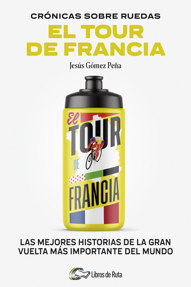 Crónicas Sobre Ruedas: El Tour De Francia