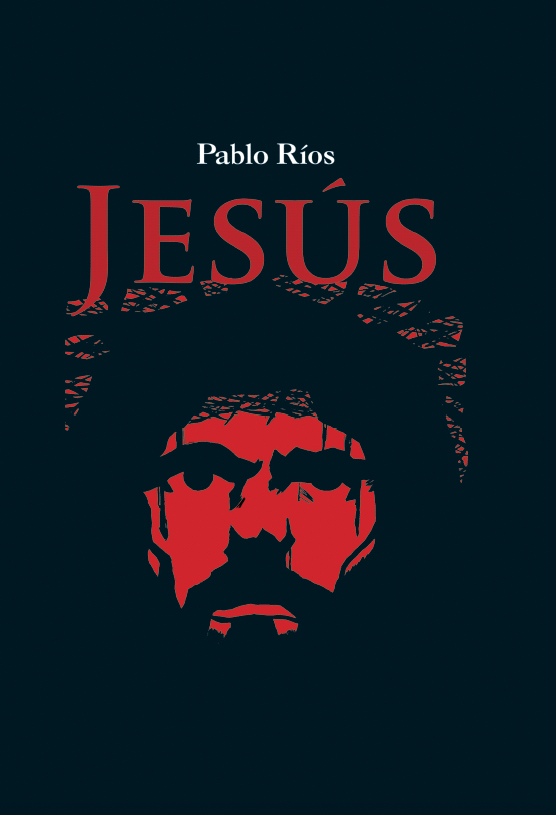 Jesús - Una Lectura Personal De Los Evangelios