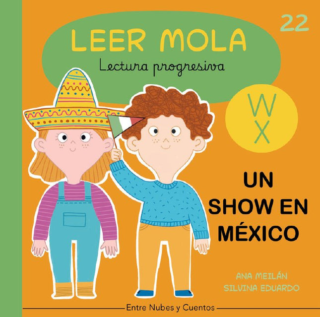 UN SHOW EN MEXICO LEER MOLA 22 - Ana Meilán García - Tapa blanda