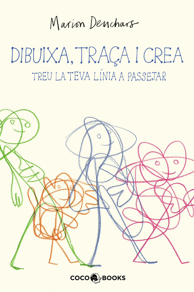 Dibuixa, Traça I Crea - Treu La Teva Línia A Passejar