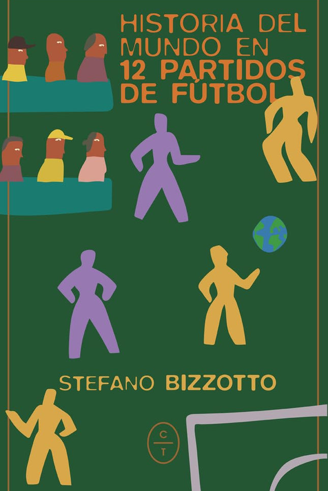 Historia Del Mundo En 12 Partidos De Futbol