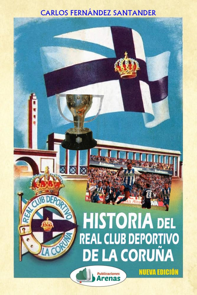 Historia Del Real Club Deportivo De La Coruña