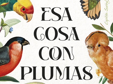 Esa Cosa Con Plumas