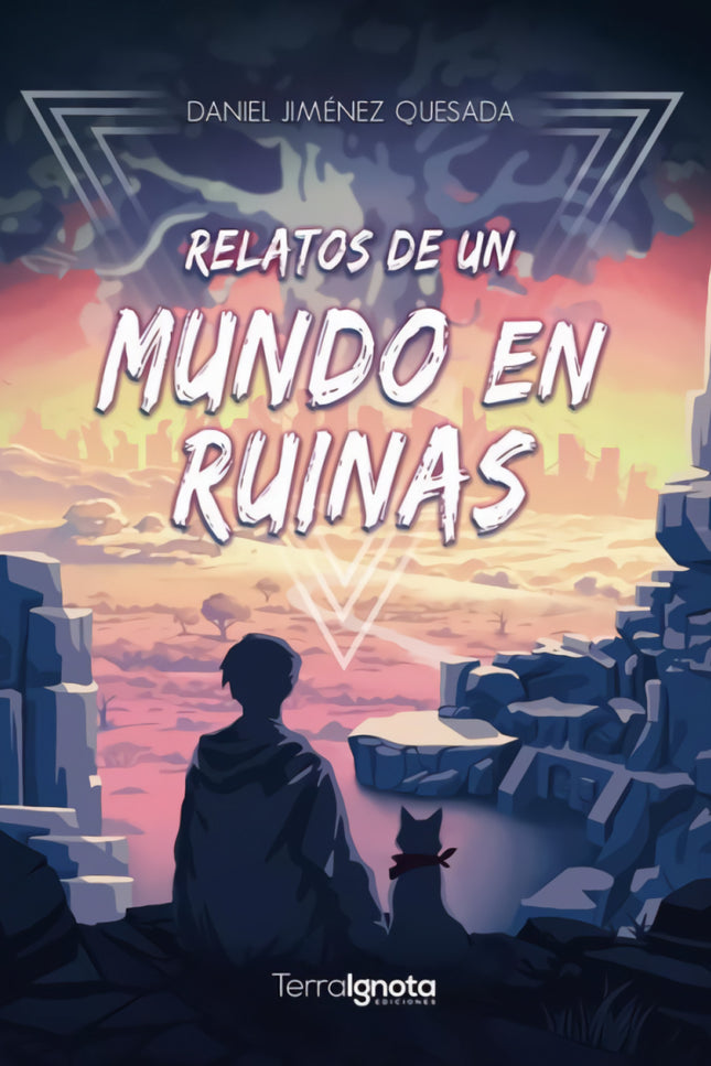 Relatos De Un Mundo En Ruinas