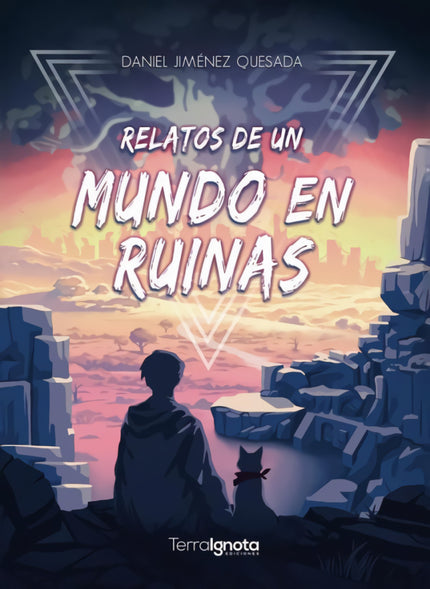Relatos De Un Mundo En Ruinas
