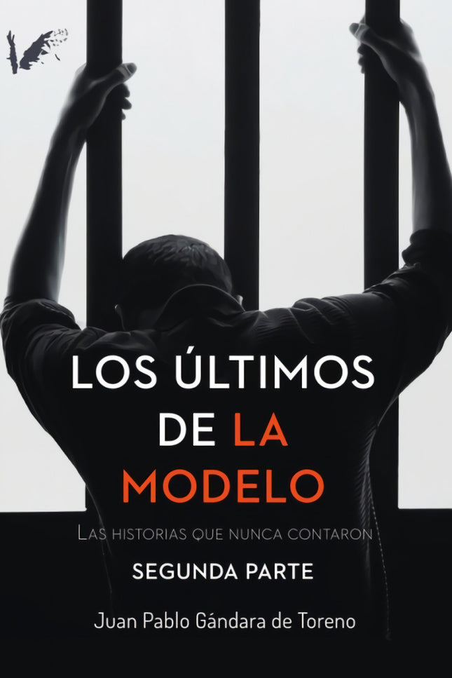 Los últimos De La Modelo. Segunda Parte