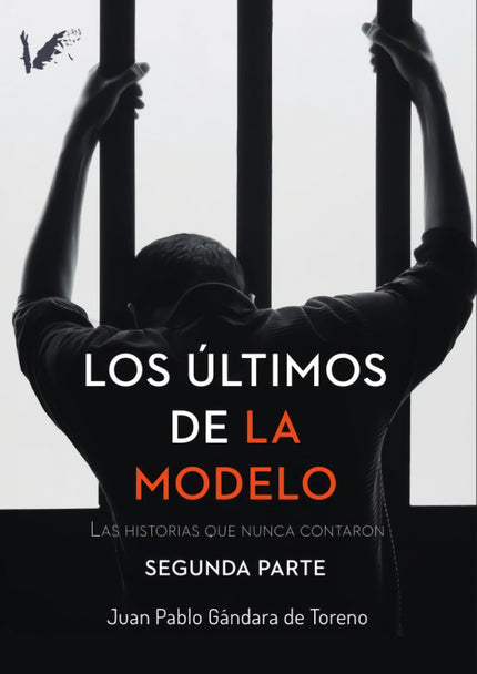 Los últimos De La Modelo. Segunda Parte