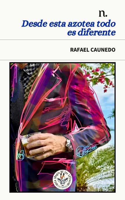 DESDE ESTA AZOTEA TODO ES DIFERENTE - Rafael Caunedo Miguel - Tapa blanda