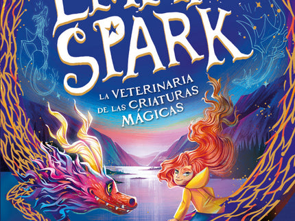 Emma Spark 1, La Veterinaria De Las Criaturas Mágicas