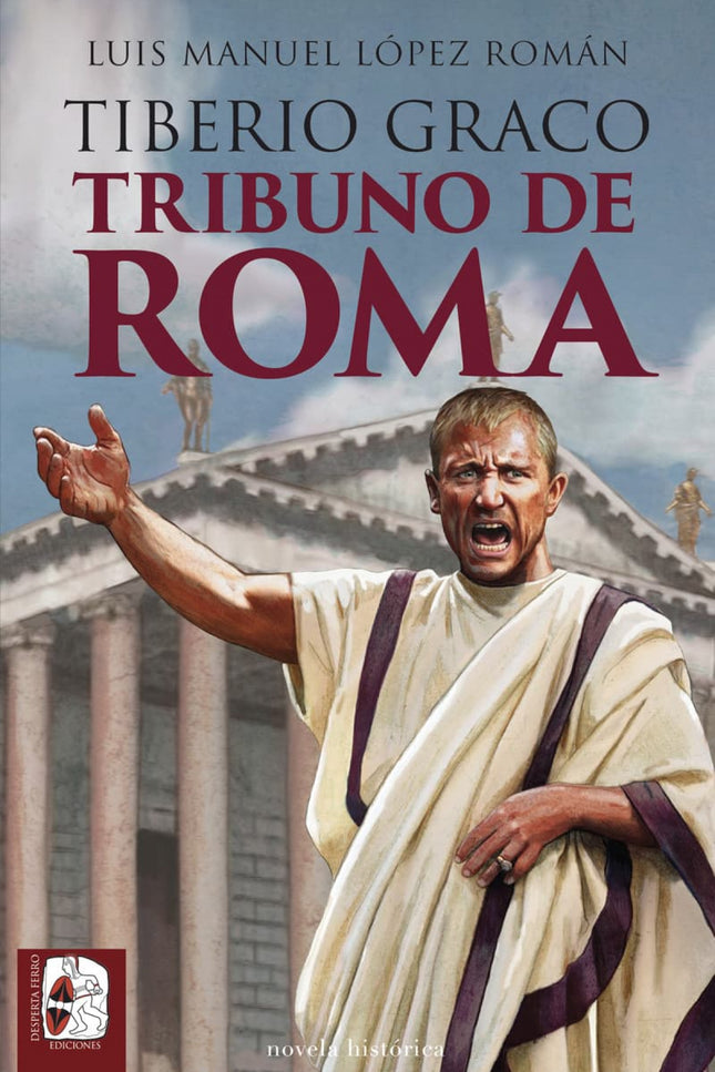 Tiberio Graco. Tribuno De Roma