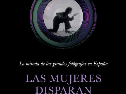 Las Mujeres Disparan