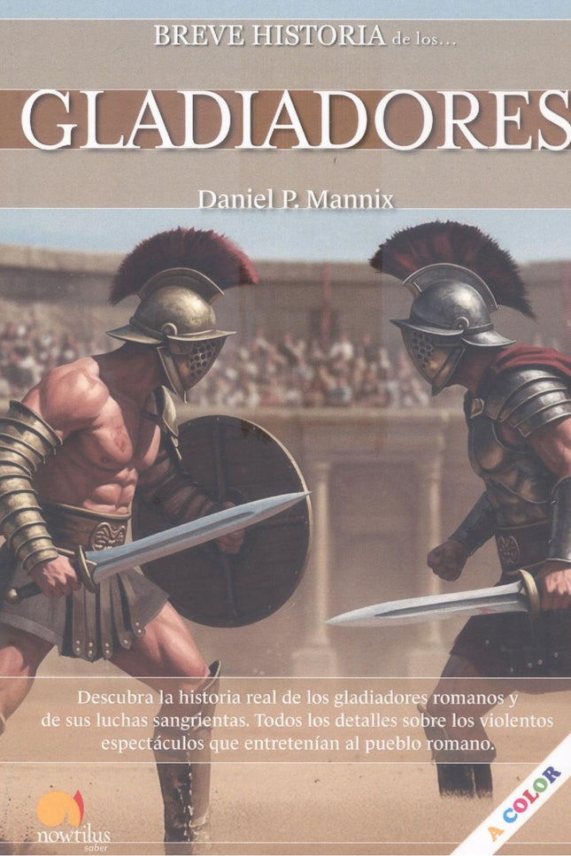 Breve Historia De Los Gladiadores