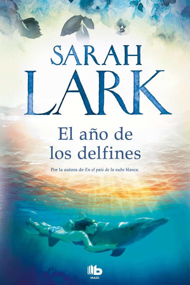 Libro El Año De Los Delfines: La nueva novela de la exitosa autora de En el país de la nube blanca. Para ser fiel a ti misma y cumplir tus sueños, a veces es necesario romper con todo aquello que has sido y emprender un largo viaje y convertir en realidad la pasión de toda una vida.