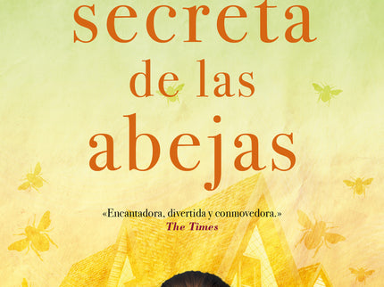 Libro La Vida Secreta De Las Abejas: Una novela sobre el poder femenino. Una historia que las mujeres compartirán y pasarán a sus hijas por generaciones.