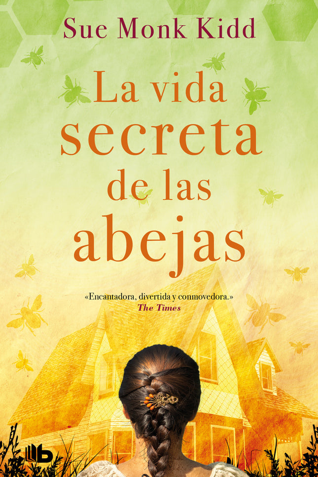Libro La Vida Secreta De Las Abejas: Una novela sobre el poder femenino. Una historia que las mujeres compartirán y pasarán a sus hijas por generaciones.