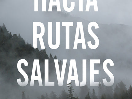 Libro Hacia Rutas Salvajes: ¿Por qué un joven que acababa de graduarse decide cortar todos los lazos con su familia y perderse en una región inhóspita? En abril de 1992, Chris McCandless, de 24 años, se internó solo y apenas equipado en tierras de Alaska.