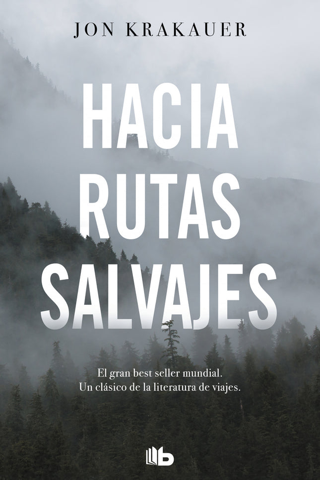 Libro Hacia Rutas Salvajes: ¿Por qué un joven que acababa de graduarse decide cortar todos los lazos con su familia y perderse en una región inhóspita? En abril de 1992, Chris McCandless, de 24 años, se internó solo y apenas equipado en tierras de Alaska.
