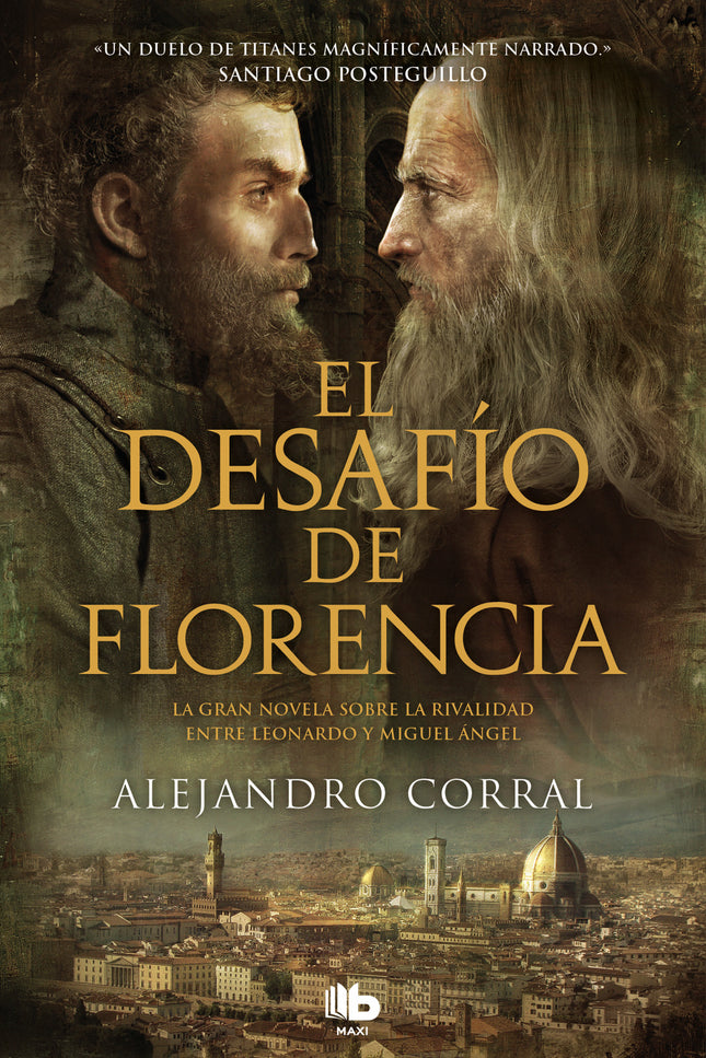 Libro El Desafío De Florencia: La gran novela sobre la rivalidad entre Leonardo da Vinci y Miguel Ángel Buonarroti. Dos genios enfrentados.