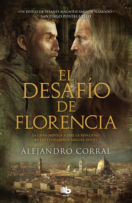 Libro El Desafío De Florencia: La gran novela sobre la rivalidad entre Leonardo da Vinci y Miguel Ángel Buonarroti. Dos genios enfrentados.