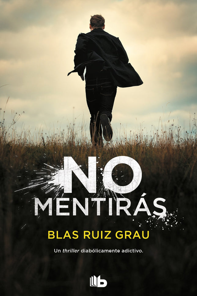 Libro No Mentirás: Blas Ruiz llega a las librerías con un thriller diabólicamente adictivo. Imagina uno de esos lugares donde nunca pasa nada...