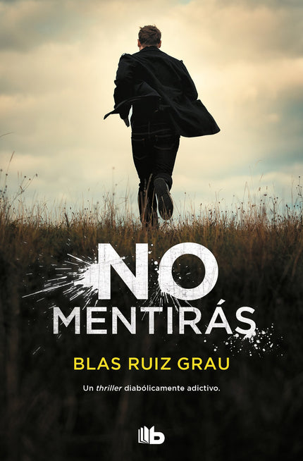 Libro No Mentirás: Blas Ruiz llega a las librerías con un thriller diabólicamente adictivo. Imagina uno de esos lugares donde nunca pasa nada...