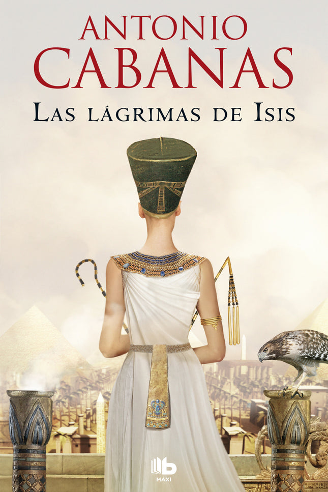 Libro Las Lágrimas De Isis: Descubre a la reina más fascinante del Antiguo Egipto. Por el autor de los best sellers El ladrón de tumbas y La conjura del faraón.