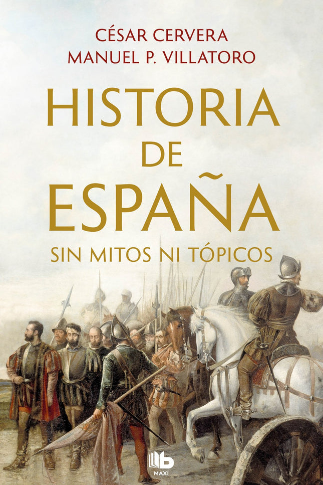 Libro Historia De España Sin Mitos Ni Tópicos: Un recorrido didáctico y rico por los grandes hechos y personajes que marcaron la historia de España. Los mitos han perseguido a España desde que Escipión Emiliano sitió Numancia.