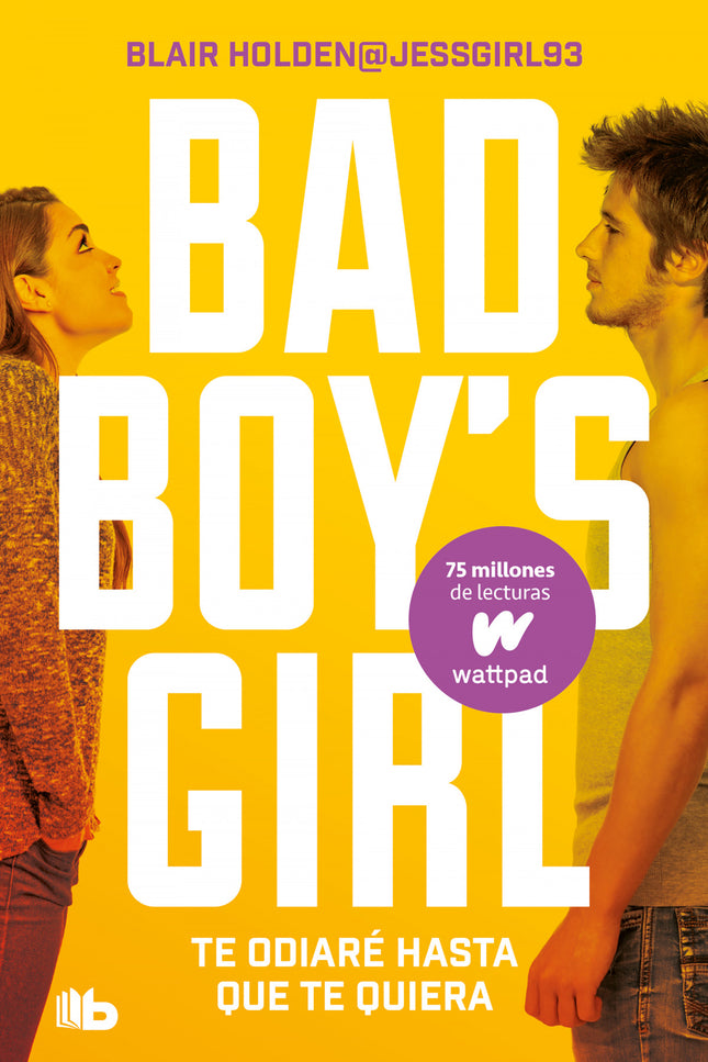 Te Odiaré Hasta Que Te Quiera. Bad Boy's Girl 1