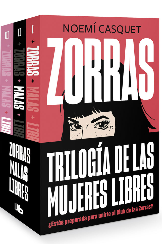 Pack Trilogía Zorras (contiene Los Títulos: Zorras # Malas # Libres)