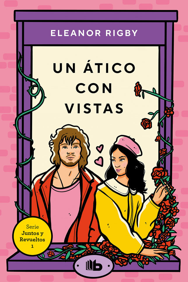 Un ático Con Vistas (juntos Y Revueltos 1)