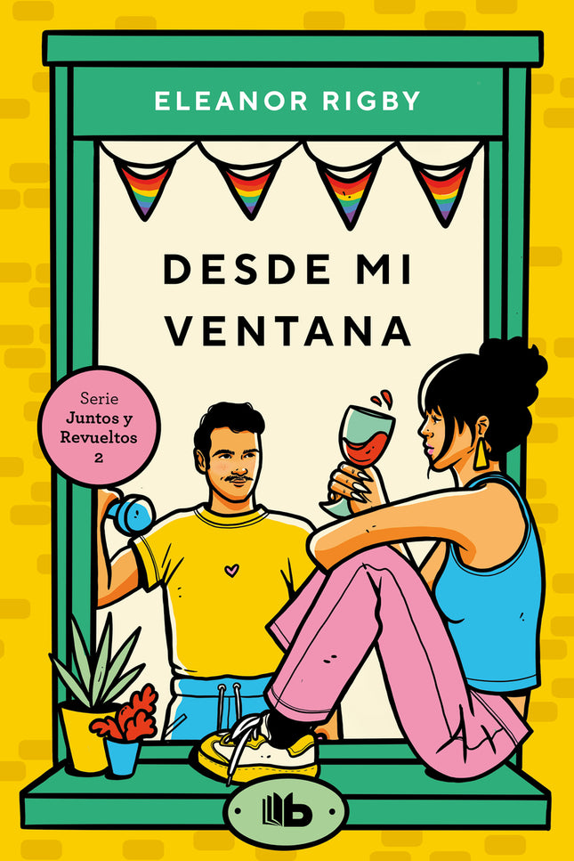 Desde Mi Ventana (juntos Y Revueltos 2)