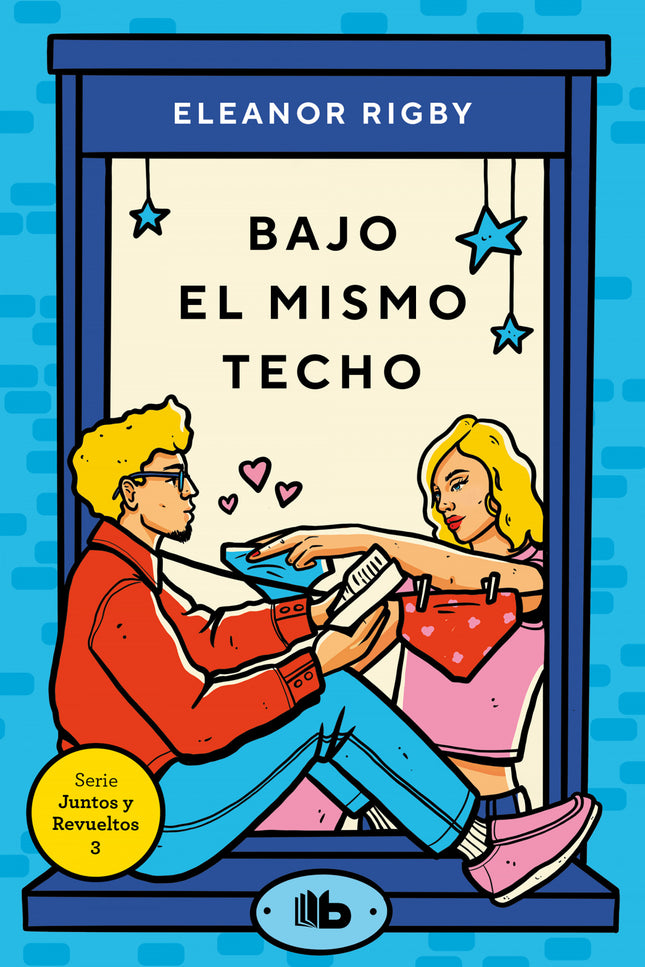 Bajo El Mismo Techo (juntos Y Revueltos 3)