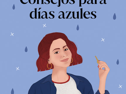 Consejos Para Días Azules. Trilogía Ellas 3