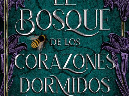 El Bosque De Los Corazones Dormidos (el Bosque 1)