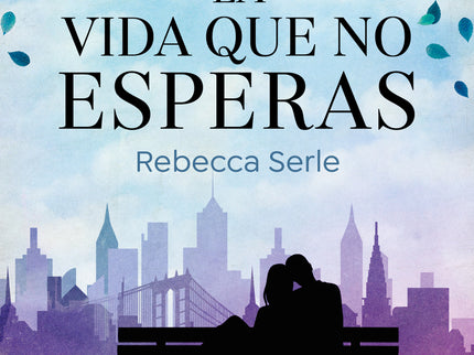 La Vida Que No Esperas