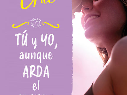 Tú Y Yo, Aunque Arda El Mundo (valientes 3)